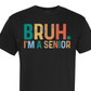 BRUH...I'm a Senior