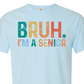 BRUH...I'm a Senior