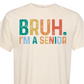 BRUH...I'm a Senior