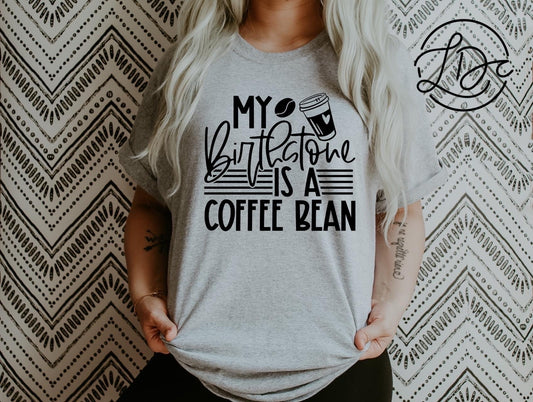My birthstone is a coffee bean.