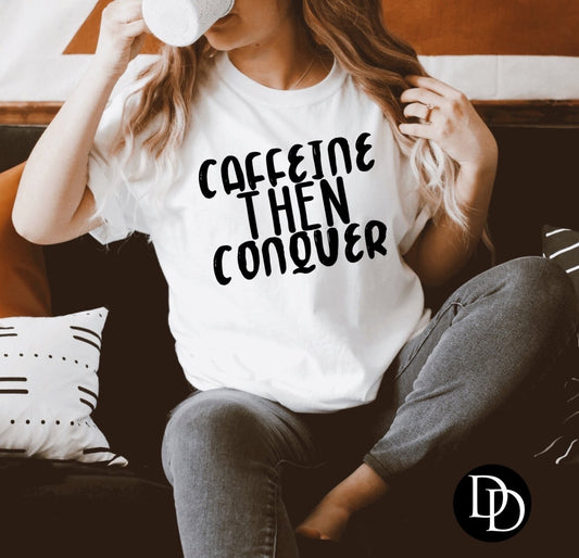 Caffeine then conquer
