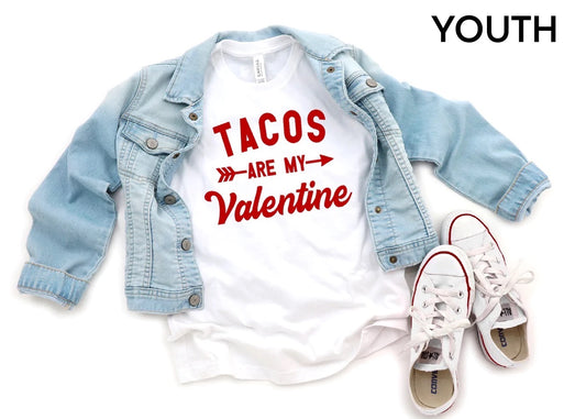 Tacos are my Valentine YOUTH