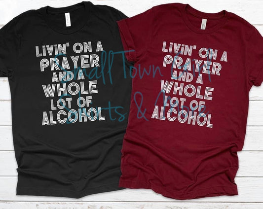Livin' on a prayer......