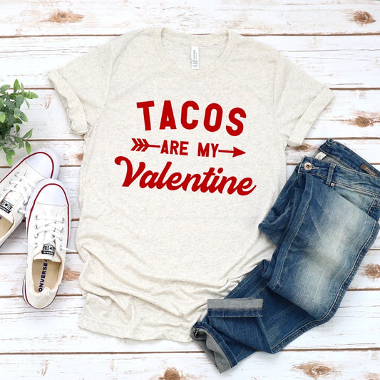 Tacos are my Valentine Adult
