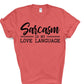Sarcasm is my love language.