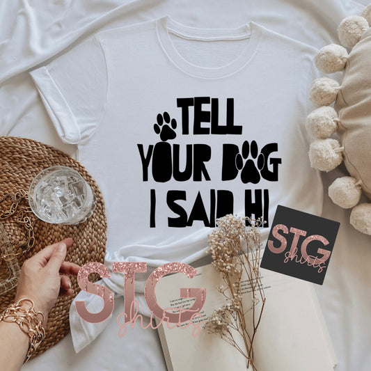 Tell your dog I said hi!