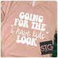 I have kids.....