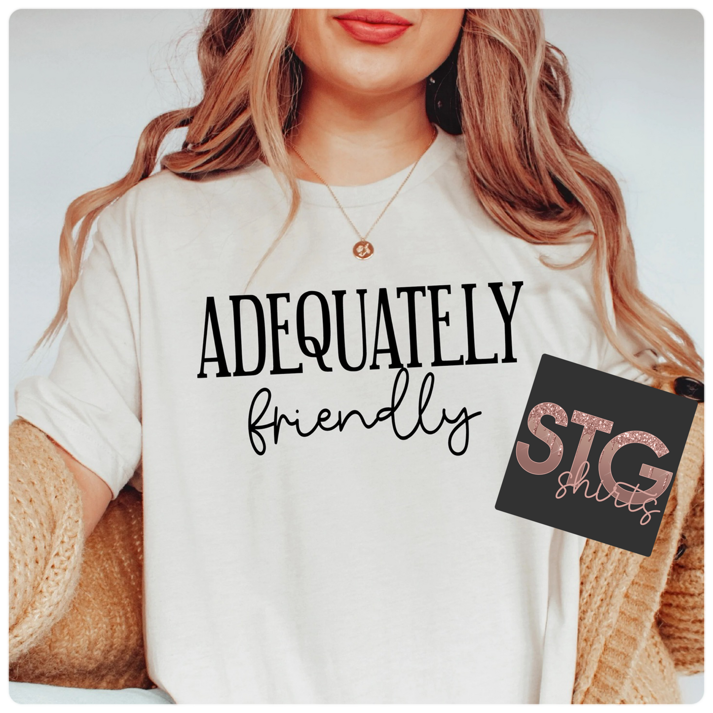 Adequately Friendly