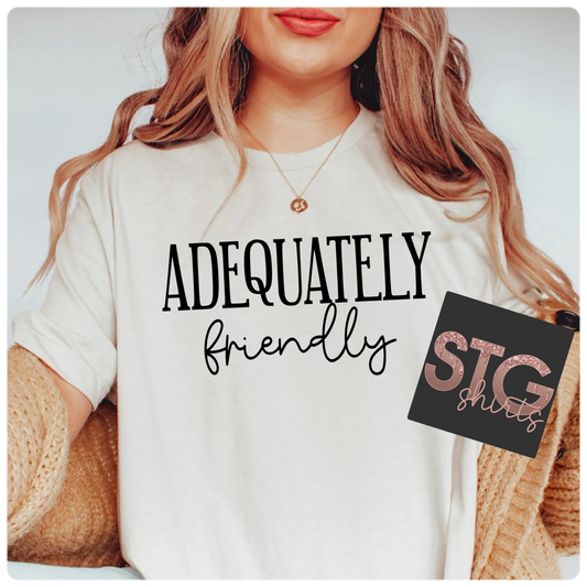 Adequately Friendly