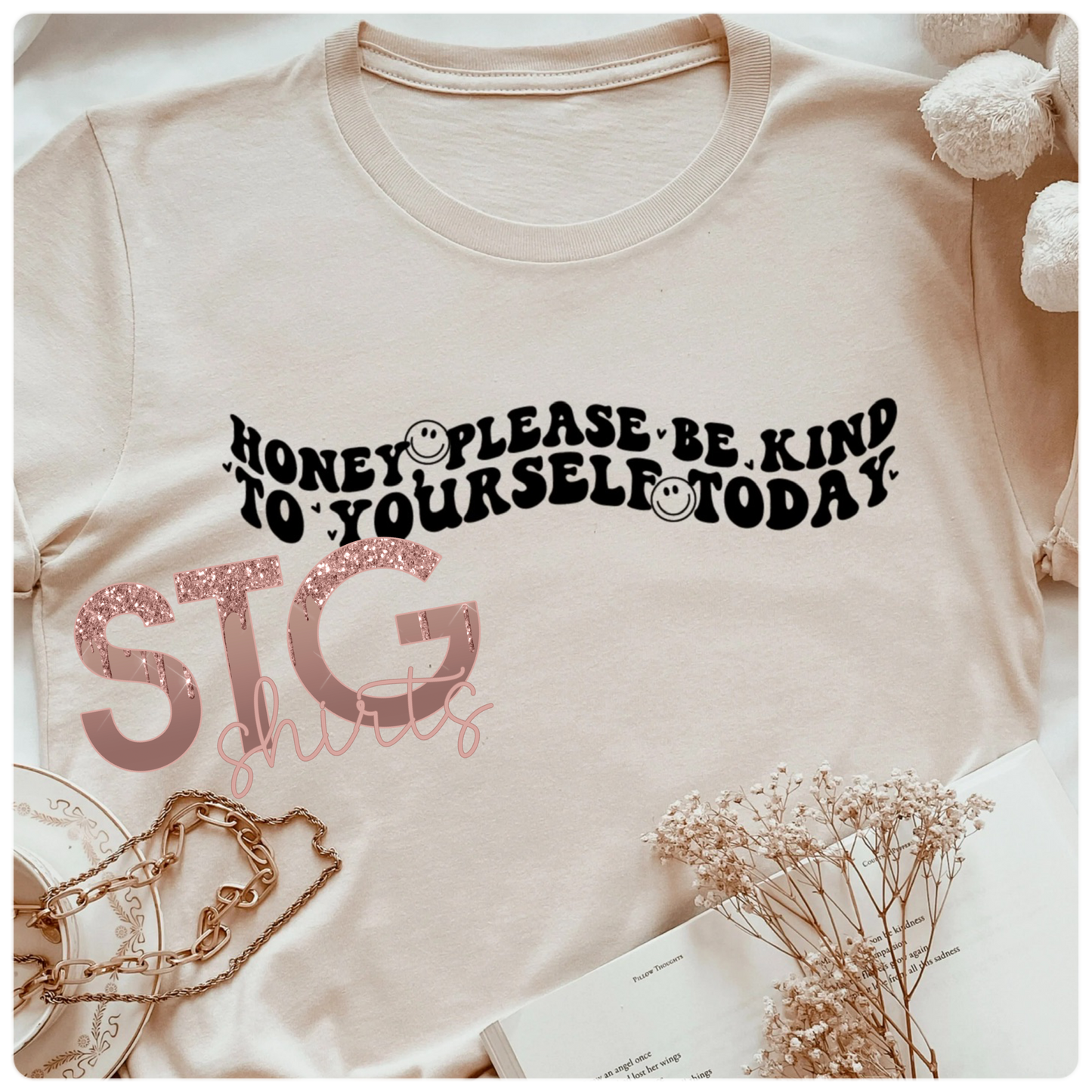 Honey please be kind to yourself today.
