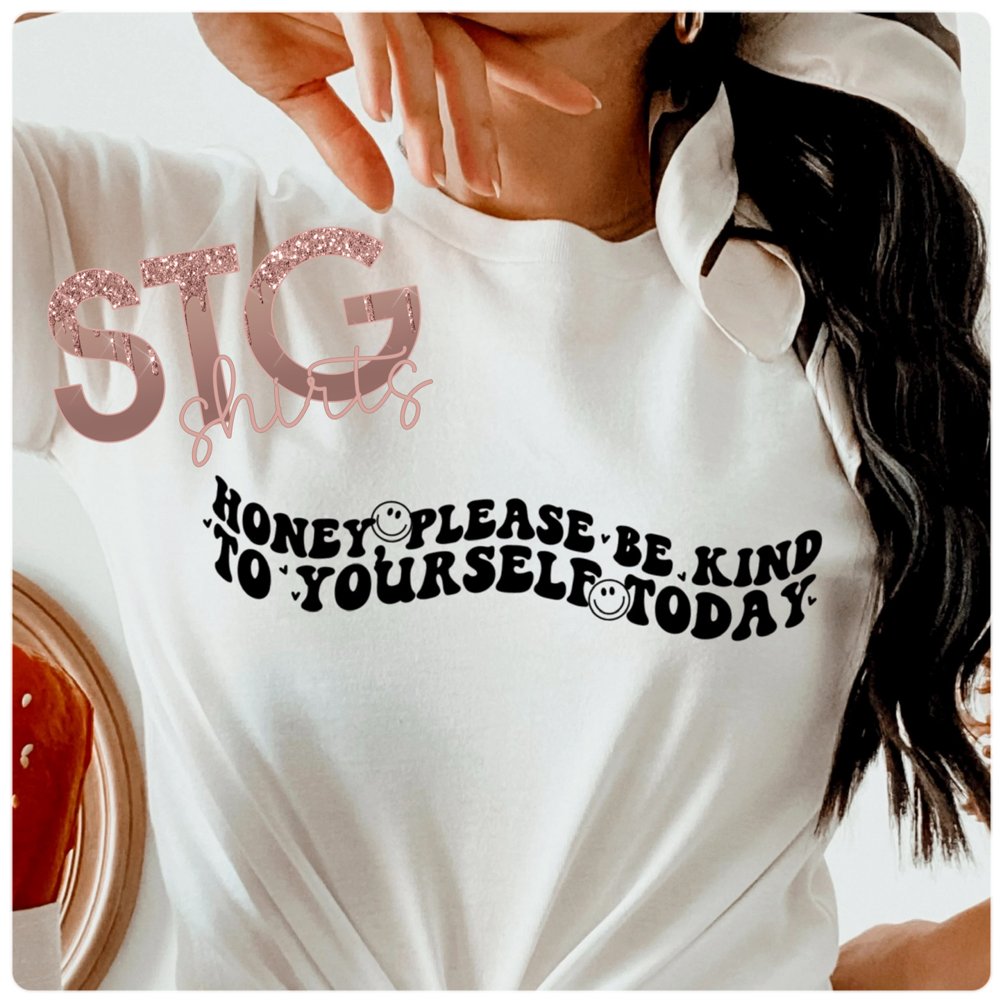 Honey please be kind to yourself today.