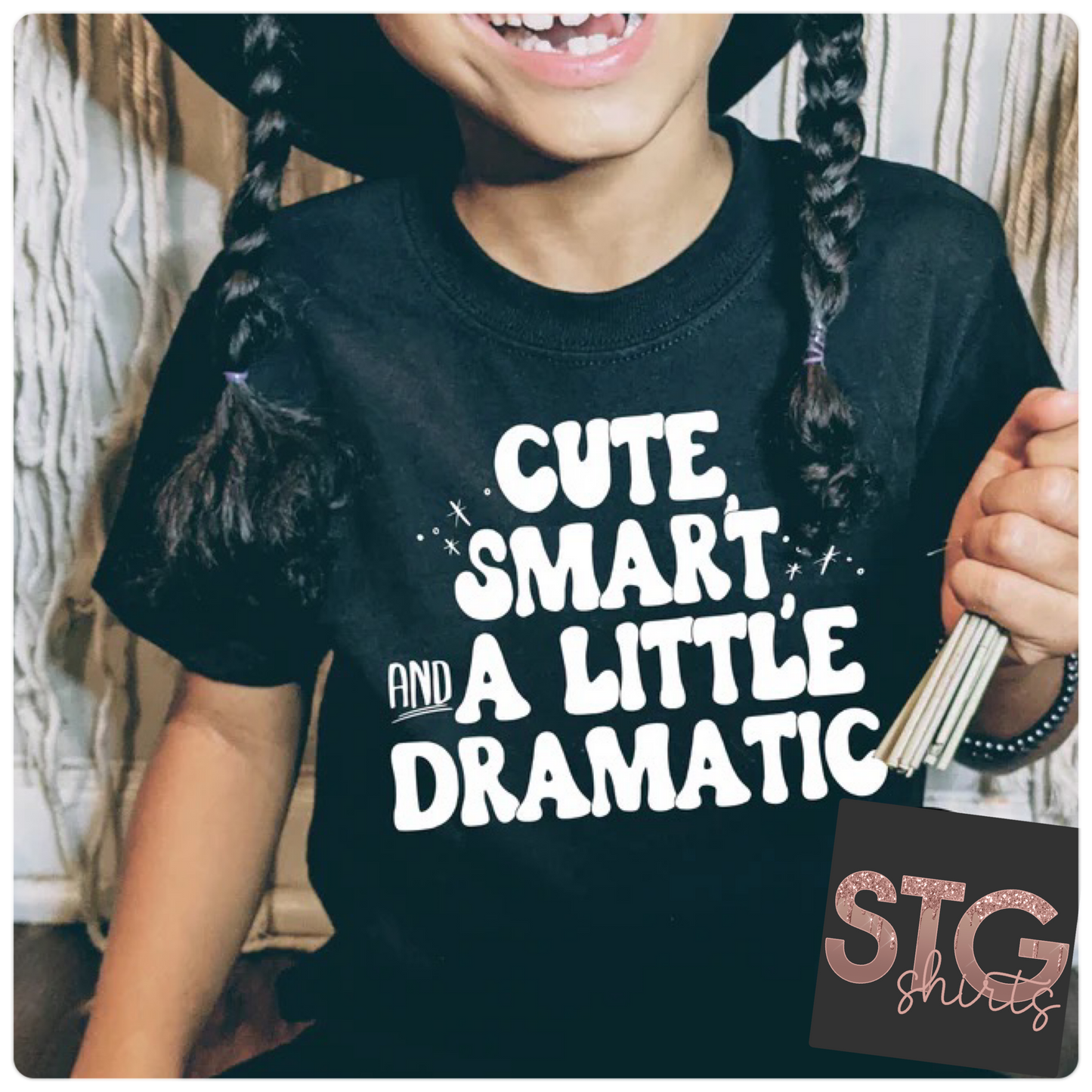 Cute Smart & a Little Dramatic