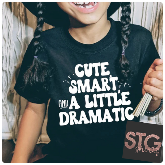 Cute Smart & a Little Dramatic