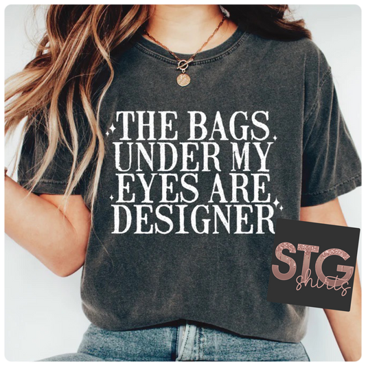 Bags under my eyes are designer