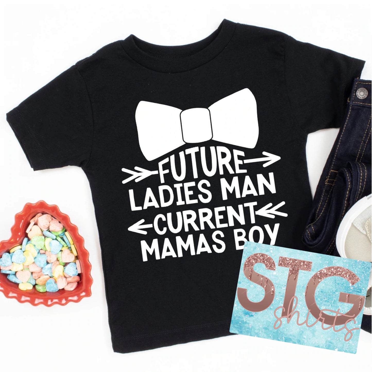 Future Ladies Man Current Mamas Boy