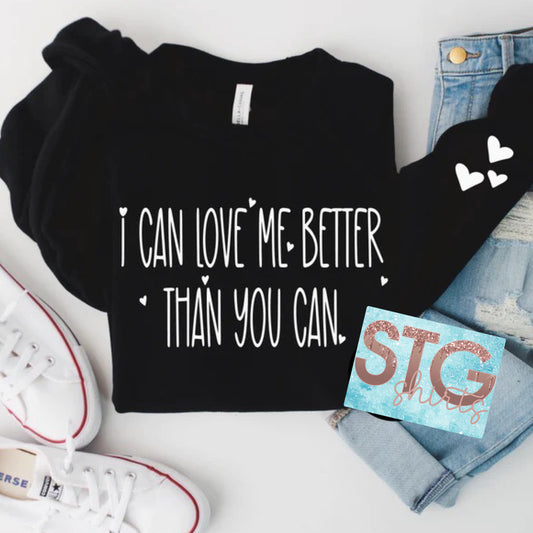 I can love me better.....