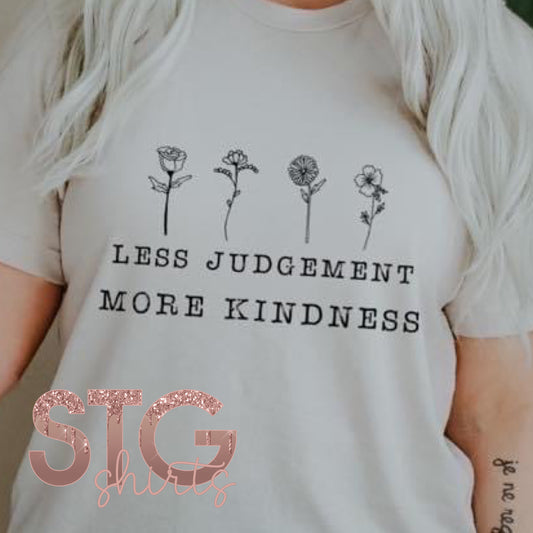 LESS JUDGEMENT MORE KINDNESS