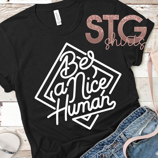 Be a nice human.