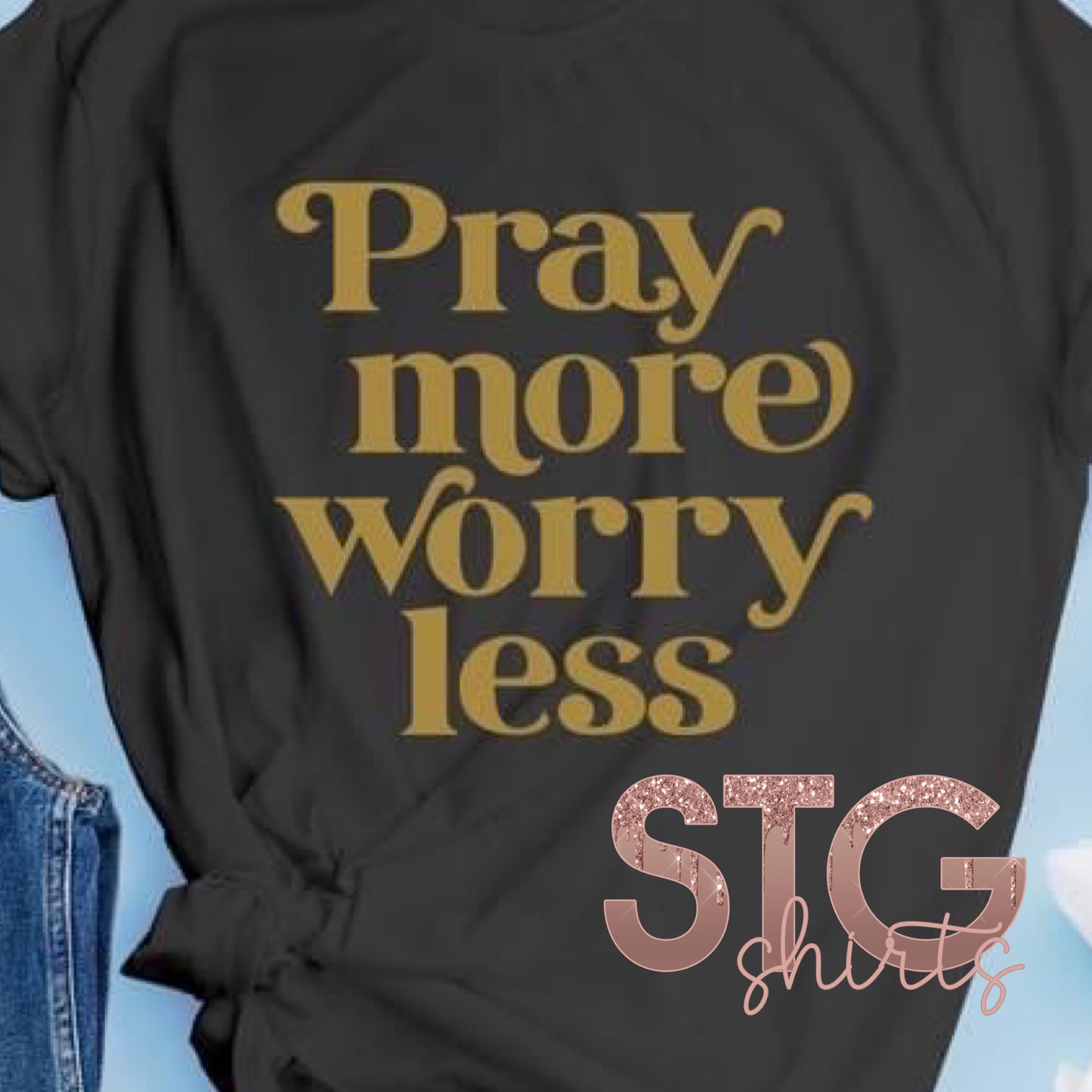 Pray more, worry less.